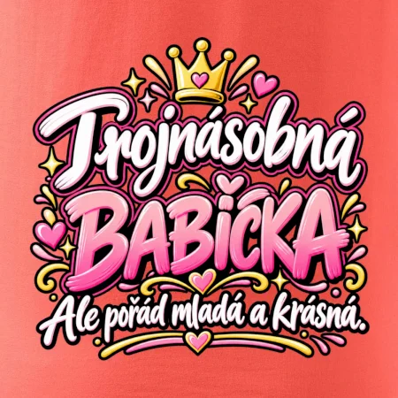 Trojnásobná babička Ale pořád mladá a krásná