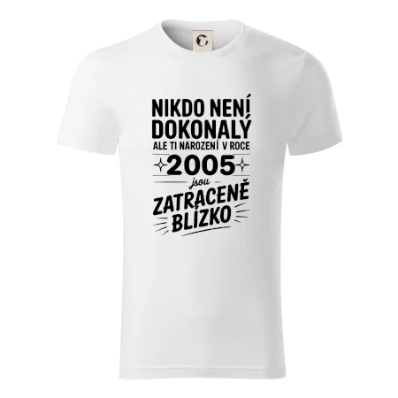 Nikdo není dokonalý ale ti narození v roce 2005 jsou zatraceně blízko