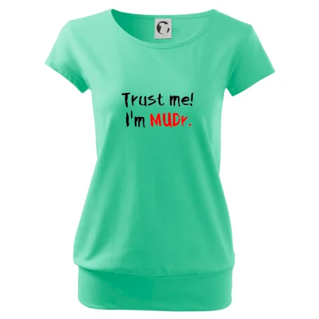 Trust me I´m  MUDr. / Věř mi jsem MUDR.
