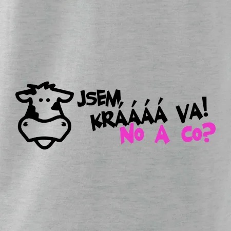 Jsem krávááá va! No a co!