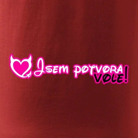 Jsem potvora, vole!