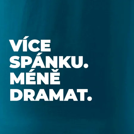 VÍCES PÁNKU. MÉNĚ DRAMAT.