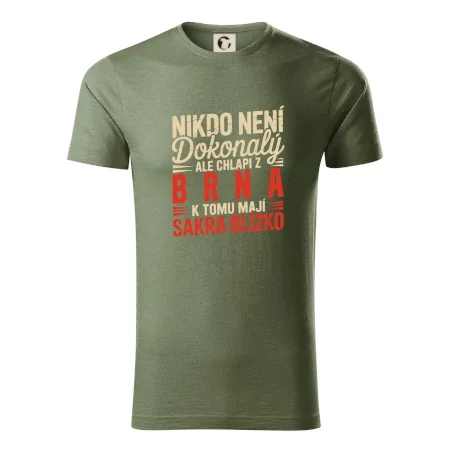 Nikdo není dokonalý ale chlapi z Brna k tomu mají sakra blízko