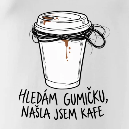 Hledám gumičku našla jsem kafe