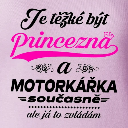 Je těžké být princezna - motorkářka