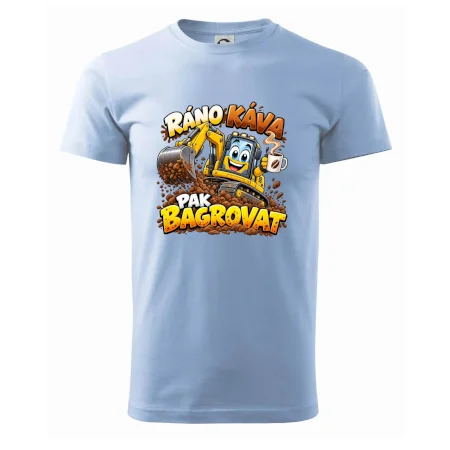 Ráno káva pak bagrovat