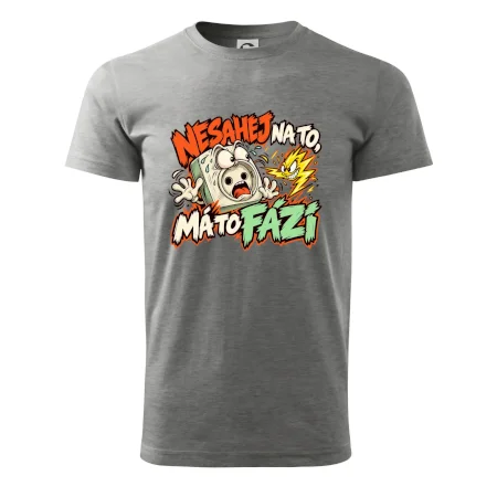 Nesahej na to má to fázi