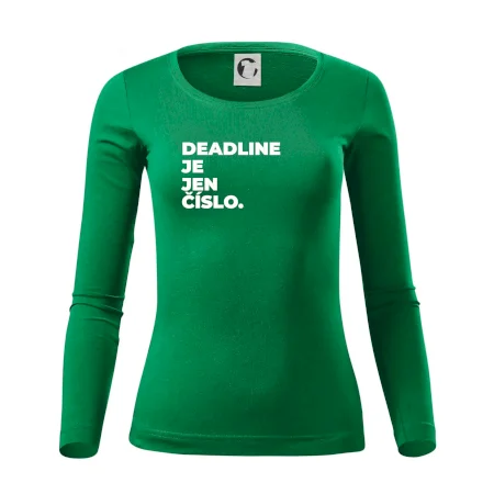 DEADLINE JE JEN ČÍSLO.