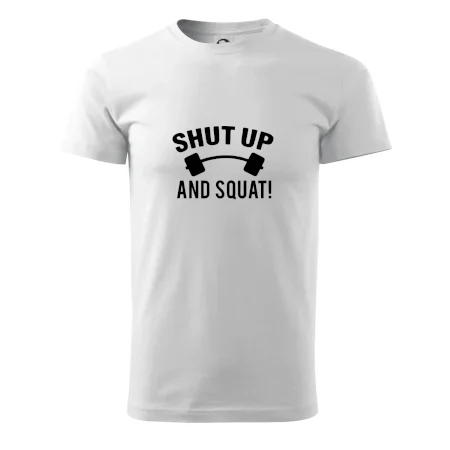Shut up and squat