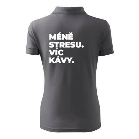 MÉNĚ STRESU.VÍC KÁVY.