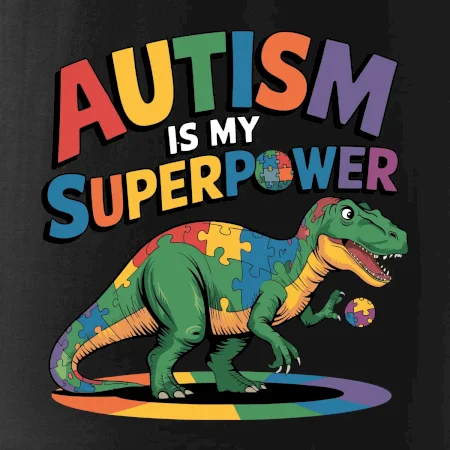 Stojící Rex Autism is my superpower