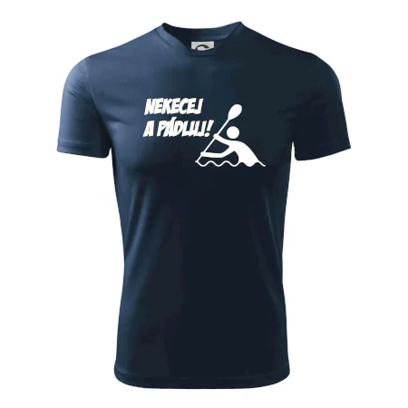 Nekecej a pádluj