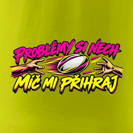 Problémy si nech, míč mi přihraj