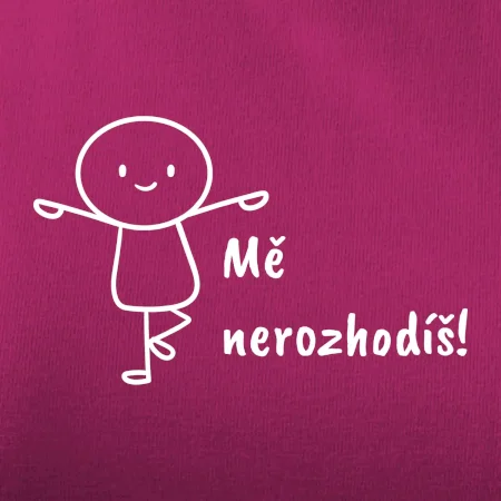 Mě nerozhodíš