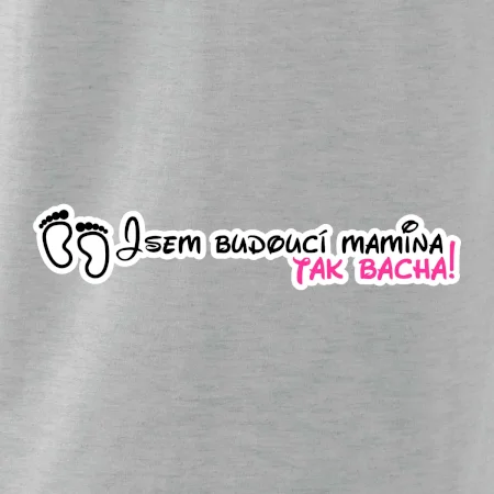 Jsem budoucí mamina - tak bacha!