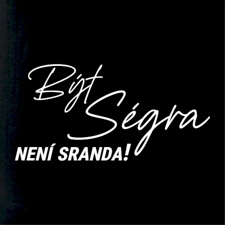 Být ségra není sranda