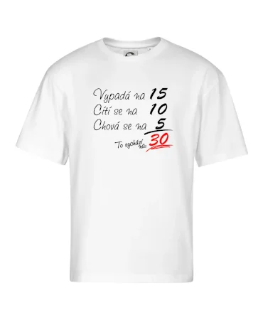 Vypadá, cítí se, chová se - 30 let