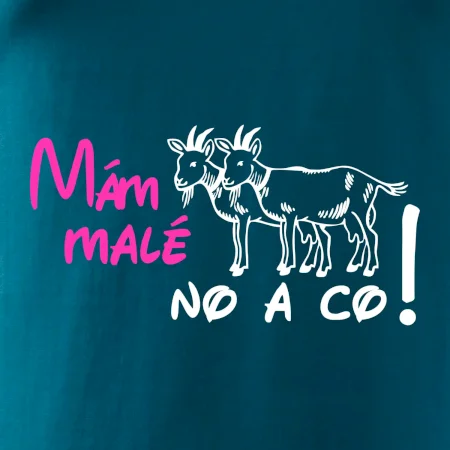 Mám malé kozičky! No a co!