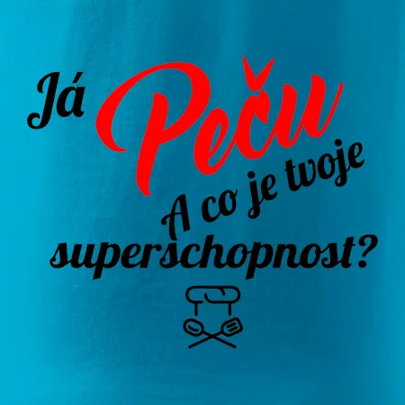 Já peču - tvoje superschopnost? šikmý nápis