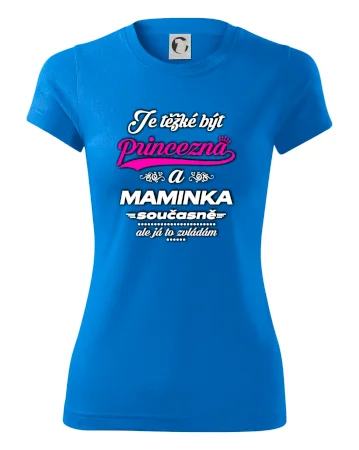 Je těžké být princezna - Maminka