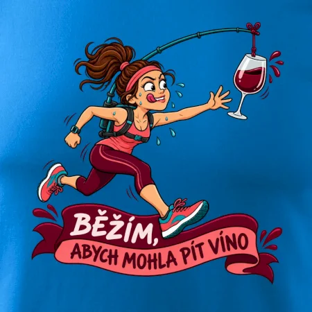 Běžím abych mohla pít víno
