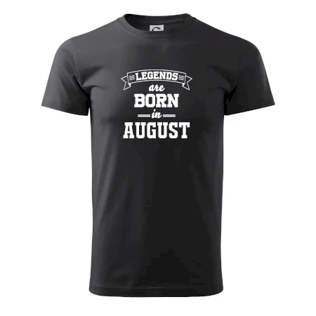 Legends are born in August