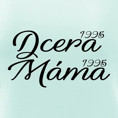 Dcera, Máma  vaše ročníky