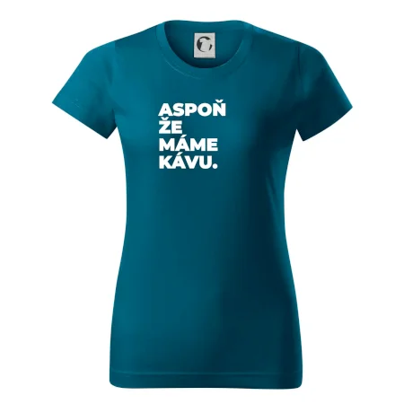 ASPOŇ ŽE MÁME KÁVU.