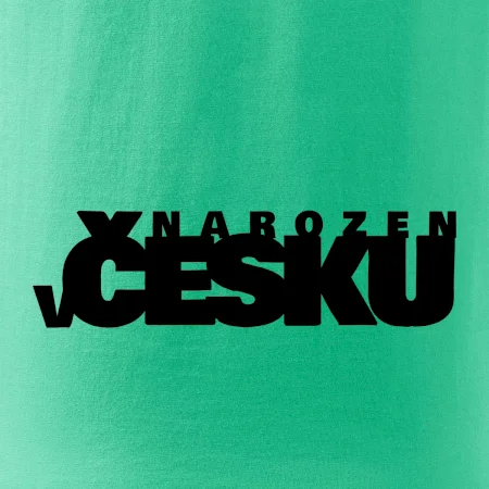 Nápis - Narozen v Česku