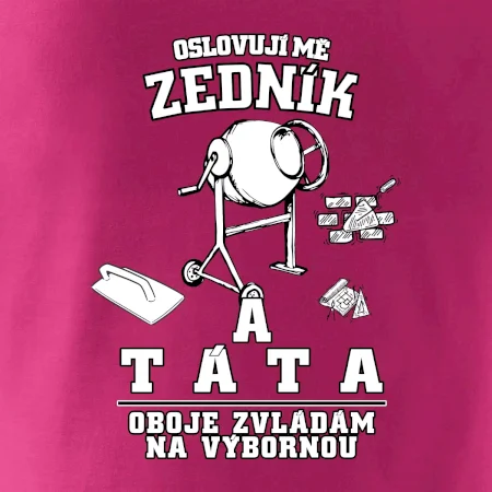 Oslovuji mě zedník a táta