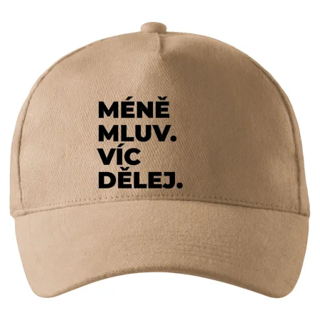 MÉNĚ MLUV. VÍC DĚLEJ.