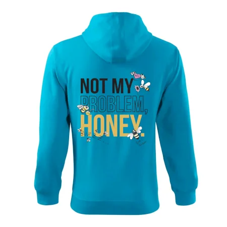 Not my problem, honey