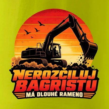 Nerozčiluj bagristu má dlouhé rameno