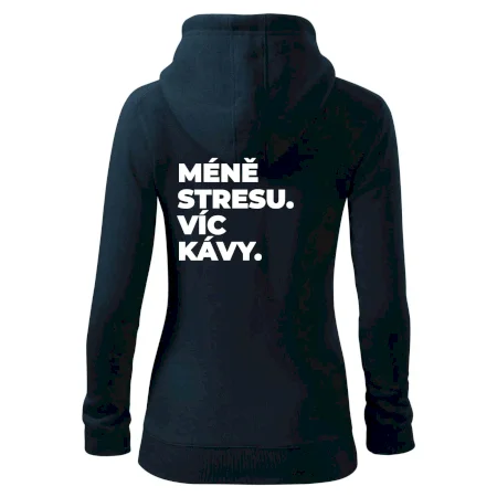 MÉNĚ STRESU.VÍC KÁVY.