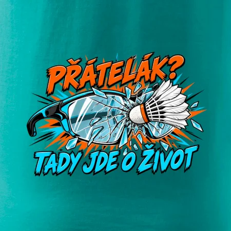 Badminton přátelák o život