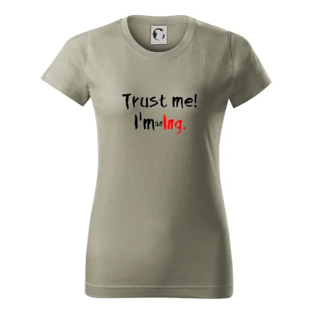 Trust me I´m an Ing. / Věř mi jsem Ing.