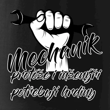 Mechanik - i inženýři potřebují hrdiny