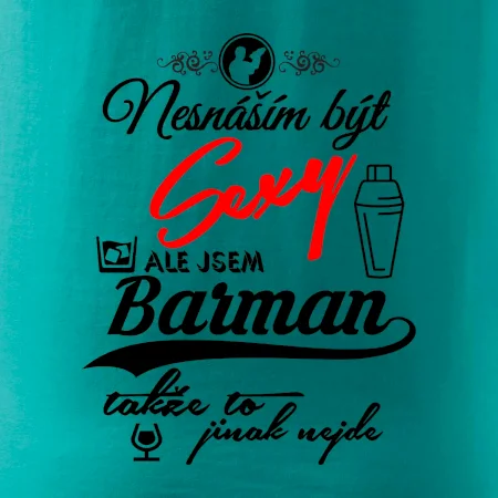 Nesnáším být sexy - barman