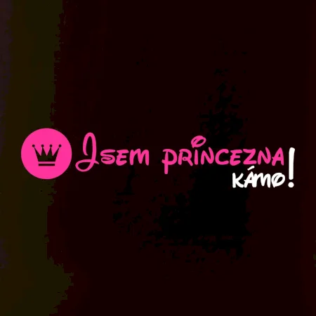 Jsem princezna, kámo!