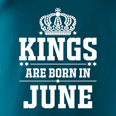 Kings are born in June