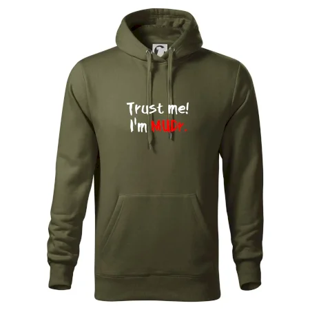 Trust me I´m  MUDr. / Věř mi jsem MUDR.
