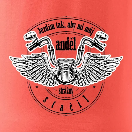 Jezdím tak rychle, aby mi můj anděl strážný stačil