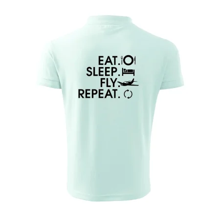 Eat sleep fly repeat