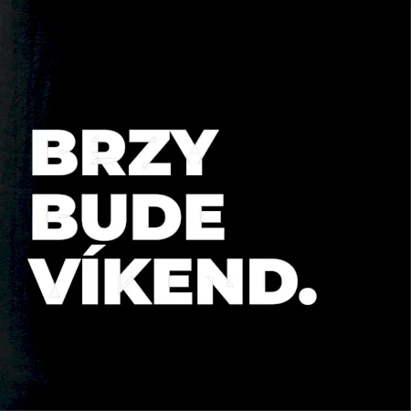 BRZY BUDE VÍKEND.
