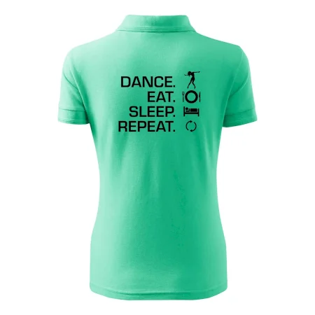 Dance eat sleep repeat - holka