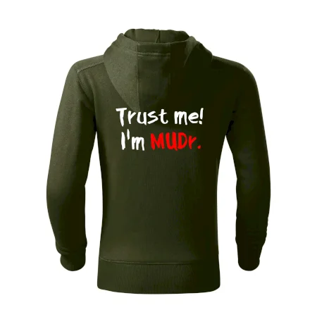 Trust me I´m  MUDr. / Věř mi jsem MUDR.