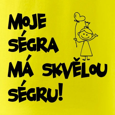 Moje ségra má skvělou ségru