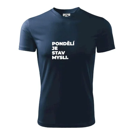 PONDĚLÍ JE STAV MYSLI.