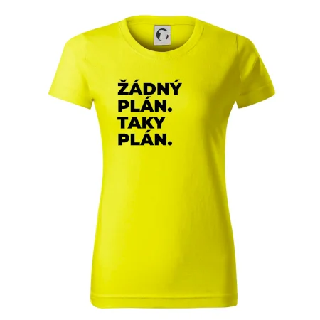 ŽÁDNÝ PLÁN. TAKY PLÁN.