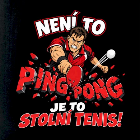 Není to ping pong, je to stolní tenis!